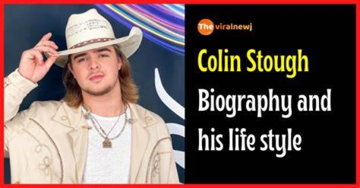 Colin Stough Biography, Age, Height, Parents, Girlfriend, Wiki