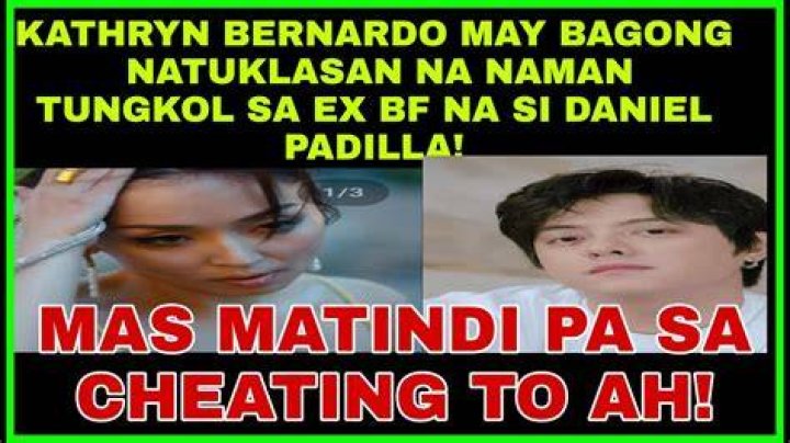 Daniel Padilla Cheating Did He Cheat On Kathryn Bernardo?