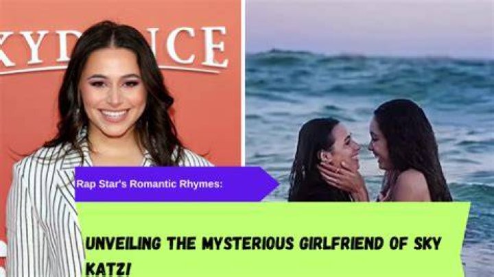 Is Sky Katz Dating Anyone? Is the MultiTalented Star Currently Dating Anyone or Enjoying the