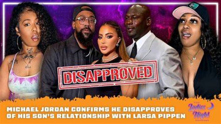 Michael Jordan Disapproves of His Son Marcus Dating Larsa Pippen